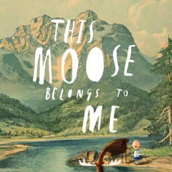 Cover of This Moose Belongs to Me by Oliver Jeffers